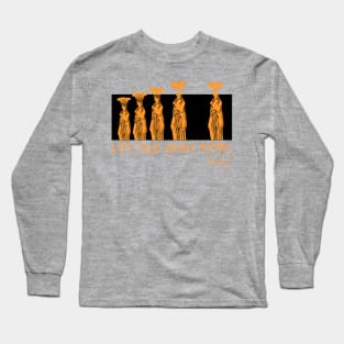 Caryatids Long Sleeve T-Shirt